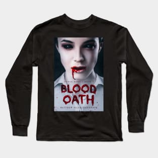 Blood Oath Long Sleeve T-Shirt